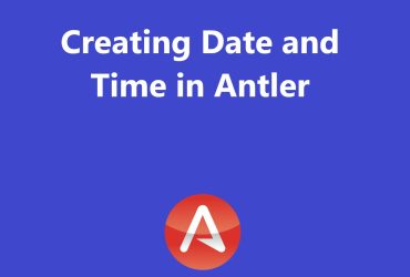 Creating Date and Time in Antler
